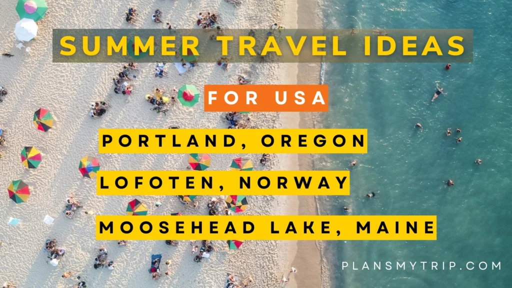 Summer Travel Ideas in the USA