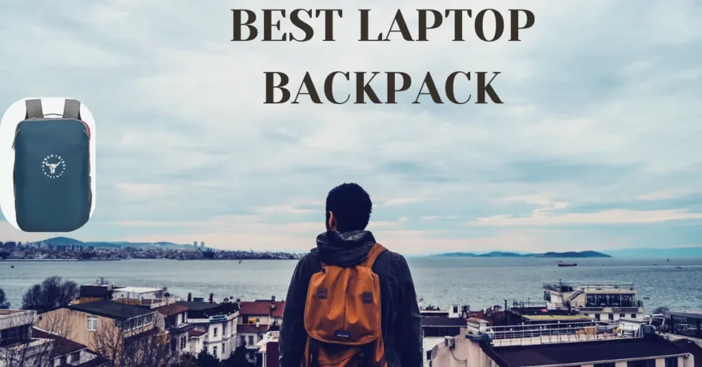 Teen Travel Essentials Guide Top Laptop Backpacks